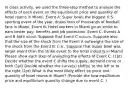 In class activity, we used the three-step method to analyze the effects of each event on the equilibrium price and quantity of hotel rooms in Miami. Event A: Super bowl, the biggest U.S. sporting event of the year, draws tens of thousands of football fans in Miami. Event B: Hotel workers in Miami go on strike to earn better pay, benefits and job protection. Event C: Events A and B both occur. Suppose that Event C occurs. Suppose also that the size of the shock from the Event A outweighs the size of the shock from the Event B. (i.e., Suppose that Super bowl was larger event than the strike event to the hotel industry in Miami) Please show each step of analyzing the effects of Event C. (1pt) Decide whether the event C shifts the supply, demand curve or both (1pt) Decide whether the curve(s) shift(s) to the left or to the right (2pt) What is the most likely effect on price and quantity of hotel rooms in Miami? (Provide the how equilibrium price and equilibrium quantity change due to event C. )