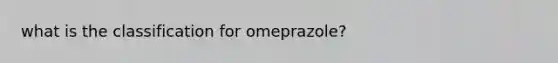 what is the classification for omeprazole?