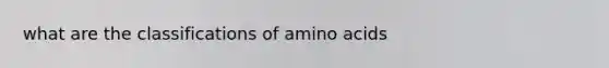 what are the classifications of amino acids