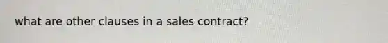 what are other clauses in a sales contract?