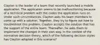 Clayton is the leader of a team that recently launched a mobile application. The application seems to be malfunctioning because of a technical problem with the codes the application runs on. Under such circumstances, Clayton asks his team members to come up with a solution. Together, they try to figure out how to troubleshoot this problem. Clayton accepts the solution that has the support of the entire team. Thereafter, he asks them to implement the changes in their own way. In the context of the normative decision theory, which of the following decision styles has Clayton adopted in this scenario?