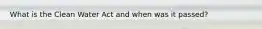What is the Clean Water Act and when was it passed?