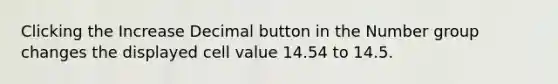 Clicking the Increase Decimal button in the Number group changes the displayed cell value 14.54 to 14.5.