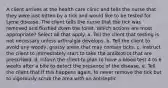 A client arrives at the health care clinic and tells the nurse that they were just bitten by a tick and would like to be tested for Lyme disease. The client tells the nurse that the tick was removed and flushed down the toilet. Which actions are most appropriate? Select all that apply. a. Tell the client that testing is not necessary unless arthralgia develops. b. Tell the client to avoid any woody, grassy areas that may contain ticks. c. Instruct the client to immediately start to take the antibiotics that are prescribed. d. Inform the client to plan to have a blood test 4 to 6 weeks after a bite to detect the presence of the disease. e. Tell the client that if this happens again, to never remove the tick but to vigorously scrub the area with an antiseptic.