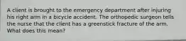 A client is brought to the emergency department after injuring his right arm in a bicycle accident. The orthopedic surgeon tells the nurse that the client has a greenstick fracture of the arm. What does this mean?