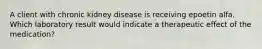 A client with chronic kidney disease is receiving epoetin alfa. Which laboratory result would indicate a therapeutic effect of the medication?