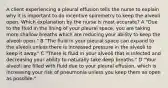 A client experiencing a pleural effusion tells the nurse to explain why it is important to do incentive spirometry to keep the alveoli open. Which explanation by the nurse is most accurate? A "Due to the fluid in the lining of your pleural space, you are taking more shallow breaths which are reducing your ability to keep the alveoli open." B "The fluid in your pleural space can expand to the alveoli unless there is increased pressure in the alveoli to keep it away." C "There is fluid in your alveoli that is infected and decreasing your ability to naturally take deep breaths." D "Your alveoli are filled with fluid due to your pleural effusion, which is increasing your risk of pneumonia unless you keep them as open as possible."