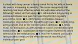 A client with lung cancer is being cared for by his wife at home. His pain is increasing in severity. The nurse recognizes that teaching has been effective when the wife does which of the following? Select all that apply. ■ 1. Administers long-acting or sustained-release oral pain formula (OxyContin) regularly around-the-clock. ■ 2. Administers immediate-release medication (oxycodone) for breakthrough pain. ■ 3. Avoids long-acting opioids due to her concern about addiction. ■ 4. Uses music for distraction as well as heat or cold in combination with medications. ■ 5. Substitutes acetaminophen (Tylenol) to avoid tolerance to the medications. ■ 6. Has her husband use a pain rating scale to measure the effectiveness at reaching his individual pain goal.