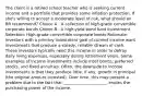 The client is a retired school teacher who is seeking current income and a portfolio that provides some inflation protection. If she's willing to accept a moderate level of risk, what should an RR recommend? Choice A - A collection of high-grade convertible corporate bonds Choice B - A high-yield bond fund Investment Selection: High-grade convertible corporate bonds Rationale: Investors with a primary investment goal of current income want investments that produce a steady, reliable stream of cash. These investors typically need this income in order to defray daily living expenses, especially during retirement years. Some examples of income investments include most bonds, preferred stocks, and fixed annuities. Often, the downside to income investments is that they produce little, if any, growth in principal (the original amount invested). Over time, this may present a problem due to the fact that ______________________ erodes the purchasing power of the income.