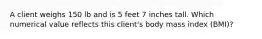 A client weighs 150 lb and is 5 feet 7 inches tall. Which numerical value reflects this client's body mass index (BMI)?