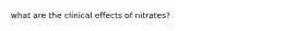 what are the clinical effects of nitrates?