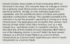 [Cloud] Consider three models of Cloud Computing (NIST) as discussed in the class. The consumer does not manage or control the underlying cloud infrastructure including network, servers, operating systems, storage, or even individual application capabilities, with the possible exception of limited user-specific application configuration settings. The capability provided to the consumer is to use the provider's applications running on a cloud infrastructure. The applications are accessible from various client devices through either a thin client interface, such as a web browser (e.g., web-based email), or a program interface. This describes one of three models of cloud computing (NIST).Which one of the following choices is correct? Select the best answer. Software as a Service (SaaS) Platform as a Service (PaaS) Infrastructure as a Service (IaaS) Application as a Service (AaaS) Virtualization as a Service (VaaS)