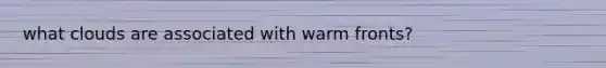 what clouds are associated with warm fronts?