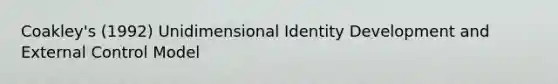 Coakley's (1992) Unidimensional Identity Development and External Control Model