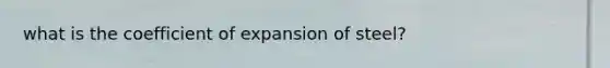what is the coefficient of expansion of steel?