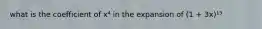 what is the coefficient of x⁴ in the expansion of (1 + 3x)¹³