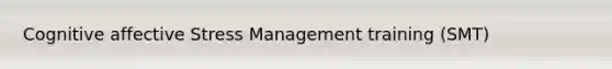 Cognitive affective Stress Management training (SMT)