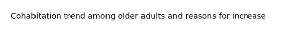 Cohabitation trend among older adults and reasons for increase