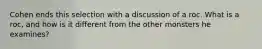 Cohen ends this selection with a discussion of a roc. What is a roc, and how is it different from the other monsters he examines?
