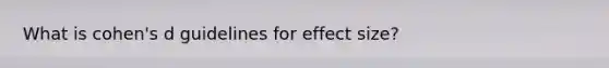 What is cohen's d guidelines for effect size?