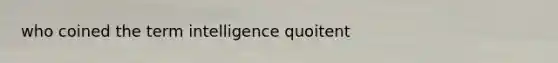 who coined the term intelligence quoitent