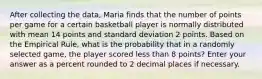 After collecting the data, Maria finds that the number of points per game for a certain basketball player is normally distributed with mean 14 points and standard deviation 2 points. Based on the Empirical Rule, what is the probability that in a randomly selected game, the player scored less than 8 points? Enter your answer as a percent rounded to 2 decimal places if necessary.