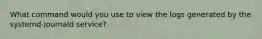 What command would you use to view the logs generated by the systemd-journald service?