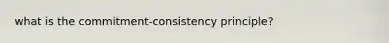 what is the commitment-consistency principle?