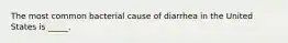 The most common bacterial cause of diarrhea in the United States is _____.