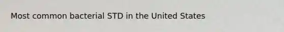 Most common bacterial STD in the United States