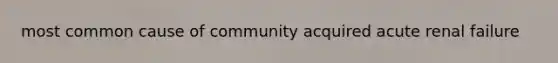 most common cause of community acquired acute renal failure