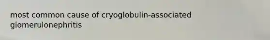 most common cause of cryoglobulin-associated glomerulonephritis