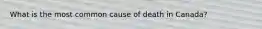 What is the most common cause of death in Canada?