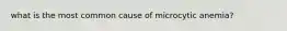 what is the most common cause of microcytic anemia?