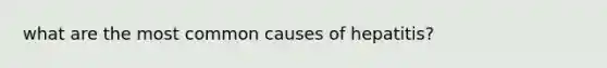 what are the most common causes of hepatitis?