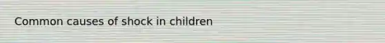 Common causes of shock in children