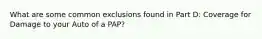 What are some common exclusions found in Part D: Coverage for Damage to your Auto of a PAP?