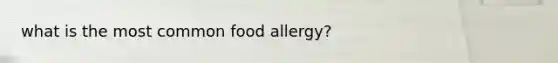 what is the most common food allergy?