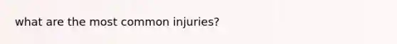 what are the most common injuries?