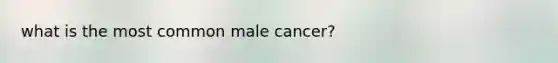 what is the most common male cancer?