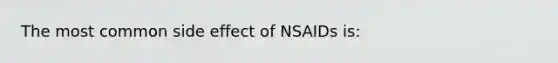 The most common side effect of NSAIDs is: