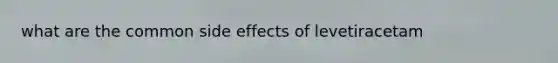 what are the common side effects of levetiracetam
