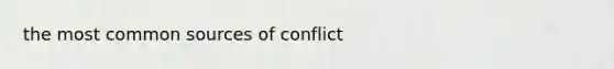 the most common sources of conflict