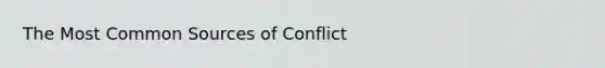 The Most Common Sources of Conflict