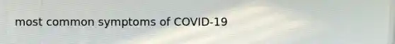 most common symptoms of COVID-19