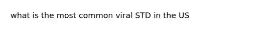 what is the most common viral STD in the US