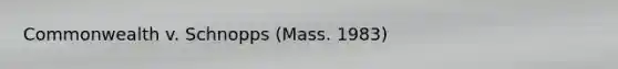 Commonwealth v. Schnopps (Mass. 1983)