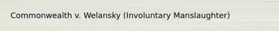 Commonwealth v. Welansky (Involuntary Manslaughter)