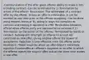 -Communication of the offer gives offeree ability to make it into a binding contract -Can be terminated by 1) Termination by action of the offeror: Revocation: The withdrawal of a contract offer by the offeror. Unless an offer is irrevocable, it can be revoked at any time prior to the offeree accepting. Can be done using express terms or by acting in ways not complain w/ contract and making it apparent to offer. Revocation becomes official when offeree party are representative receives it 2) Termination by the action of the offeree: Terminated by words or conduct. Subsequent attempts by offeree to accept are construed as new offer, giving original offeror the power of acceptance. Rejection is only effective once the offeror party receives it -*Note: Inquiries about an offer-doesn't constitute rejection Counteroffer-an offeree's response to an offer in which the offeree rejects the original offer and at the same time makes a new offer