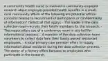 A community health nurse is involved in community-engaged research about employer-provided health benefits in a small, rural community. Which of the following are potential ethical concerns related to recruitment of participants or confidentiality of information? (Select all that apply.) - The leader of the data collection team recruits their family members for the research. - The mayor offers use of a conference room in city hall for informational sessions. - A member of the data collection team volunteers to collect data from their family-owned restaurant employees. - A local primary care provider offers to supply information about residents during the data collection process. - The owner of a factory offers bonuses to employees who participate in the research.